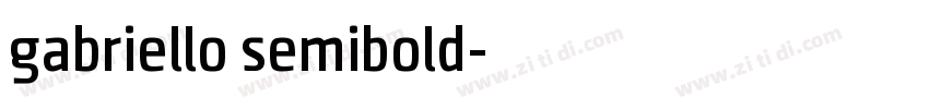 gabriello semibold字体转换 gabriello semibold字体转换